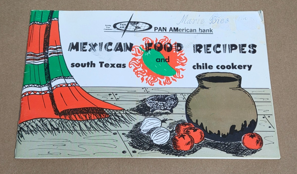 1969 Vintage Mexican Food Recipes & South Texas Chile Cookery Cookbook Pan Am